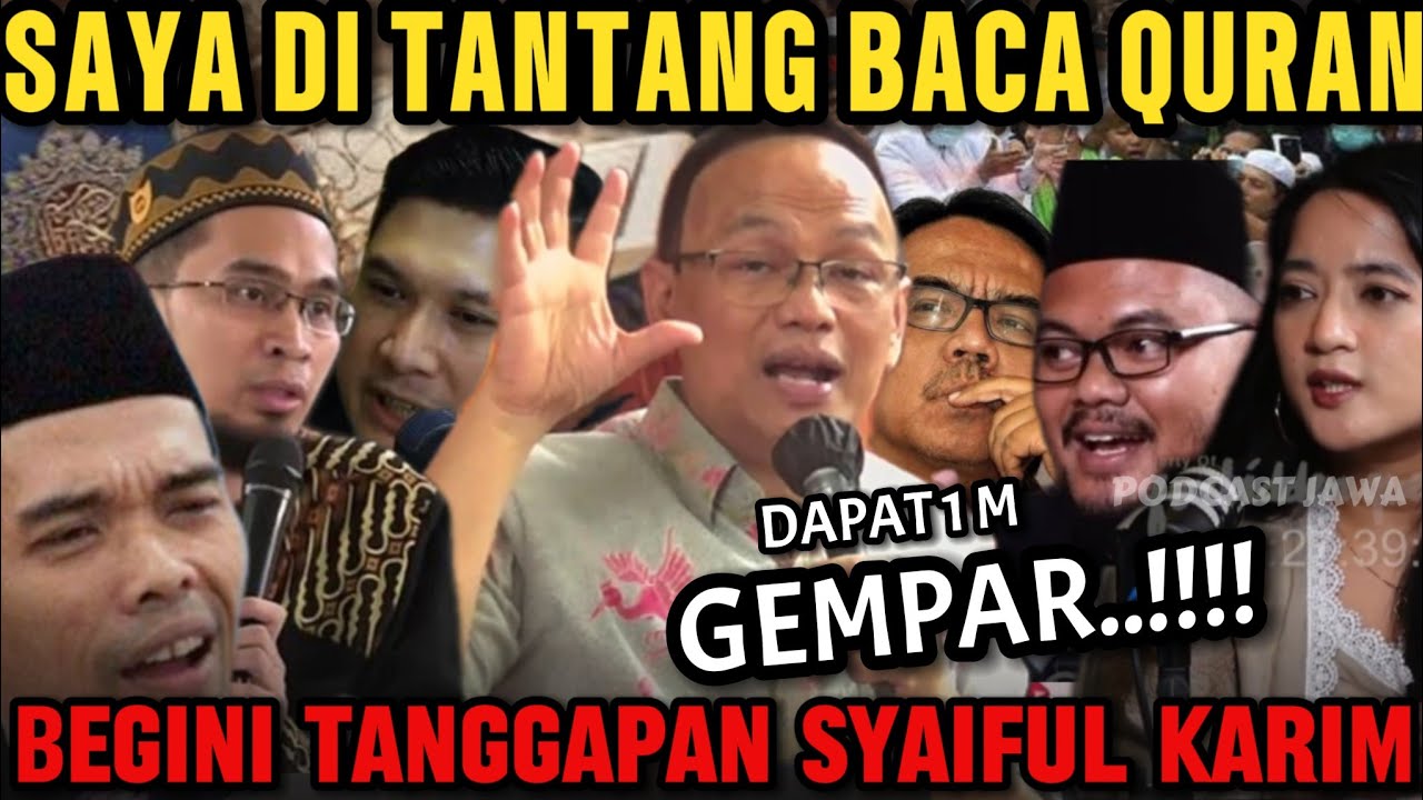 DI TANTANG BACA QURAN DAPAT 1M BEGINI TANGGAPAN SYAIFUL KARIM!!! DI LUAR DUGAAN