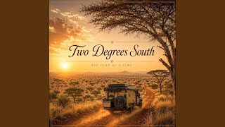Two Degrees South