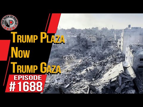 Trump Plaza Now Trump Gaza | Nick Di Paolo Show