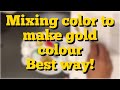 How to make Golden Colour ||Primary Colors Mixing