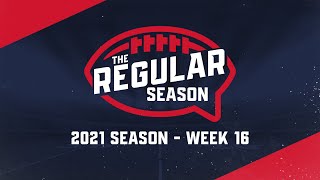 The Regular Season | 2021 Season Week 16