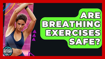 Are Breathing Exercises Safe? - Running Beyond Limits