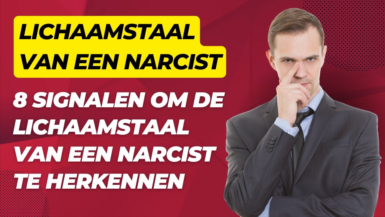 Lichaamstaal van Een Narcist Herkennen? 8 Signalen