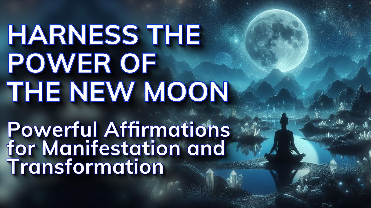 Harness The Power of The New Moon April 2024 | Affirmations For ...