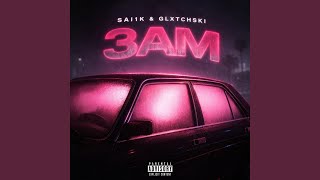 3AM (feat. SAI1k)