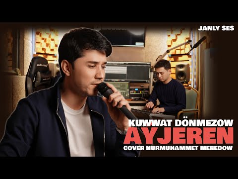 KUWWAT DÖNMEZOW - Aýjeren (Cover Nury Meredov 2026)