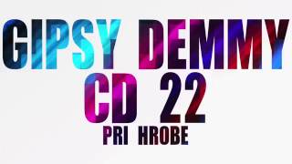 Gipsy Demmy 22 - PRI HROBE