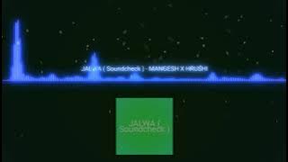 JALWA (SOUND CHECK) DJ MANGESH REMIX & DJ HRUSHI