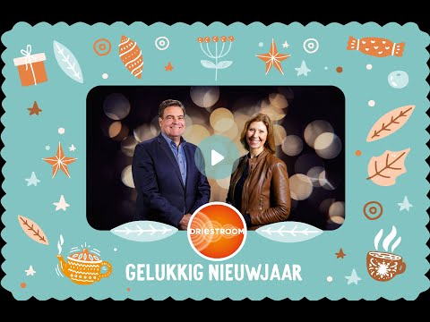 Nieuwjaarsboodschap Driestroom 2022 | Esther Nelissen en Hans van Gestel