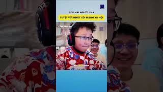Top hai người cha tuyệt vời nhất mạng xã hội