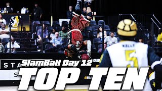 SLAMBALL TOP TEN: DAY 12