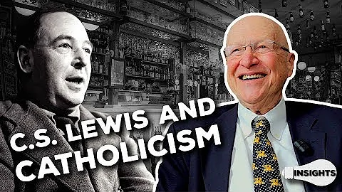 Insights - C.S. Lewis and Catholicism - Dr. Peter ...