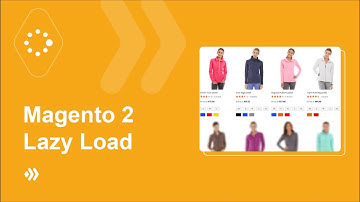 Magento 2 Lazy Load | Speed Up Magento 2 Website By 70%