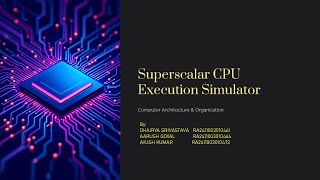 Superscalar CPU Execution Simulator (461 ,464, 472)