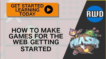 Phaser: How to Make Games for the Web - Getting Started