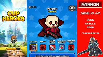 Cup Heroes - [ Hero : Mammon ] Game play Perk,Skills,Gear - Fight on chapter