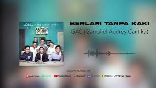GAC (Gamaliél Audrey Cantika) - Berlari Tanpa Kaki