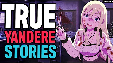 15 True Scary Yandere Stories & Stalker Stories (Yandere Story)