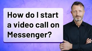 How do I start a video call on Messenger?
