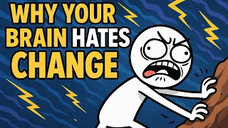 Your Brain Hates Change – Here’s How to Trick It