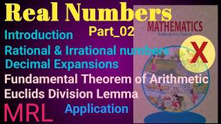 Learning Real Numbers. Euclid's Division Lemma and Algorithm. Application of Lemma and Algorithm.