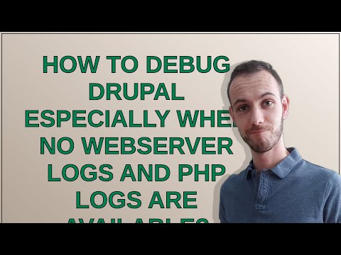 Drupal: How to debug Drupal especially when no webserver logs and PHP logs are available?