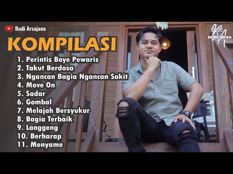 Kompilasi Budi Arsa (Perintis Boye Pewaris, Takut Berdosa, Sadar, Gombal)