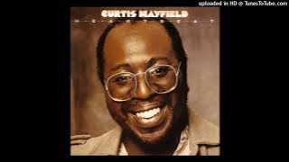 Curtis Mayfield - What Is My Woman For (1979)