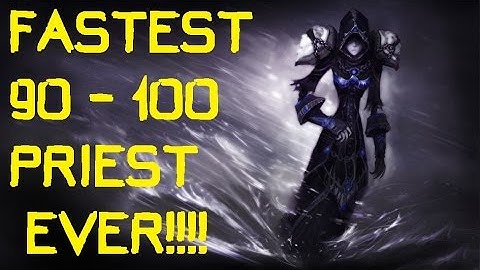 How To LeveL PRIEST: 90-100 - 20min/lvl Fastest Leveling EVER!!! WOD 6.1