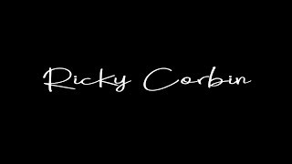 Ricky Corbin 1997-2019