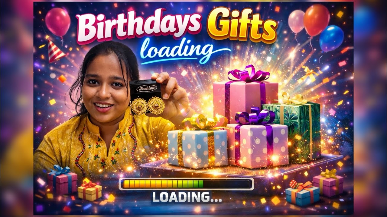 Birthdays Gifts Loading… 🎁✨ | Special Surprise
