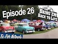 "Tri Five Nationals PT 1" BRING 'EM BACK TO LIFE Ep 26 (Full Episode)