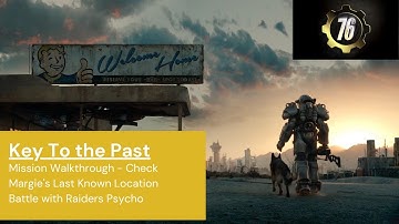 Fallout76: Key to the Past - Mission Walkthrough - Battle with Raiders Psycho - Part 2
