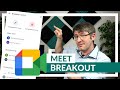 How to use Breakout Rooms in Google Meet