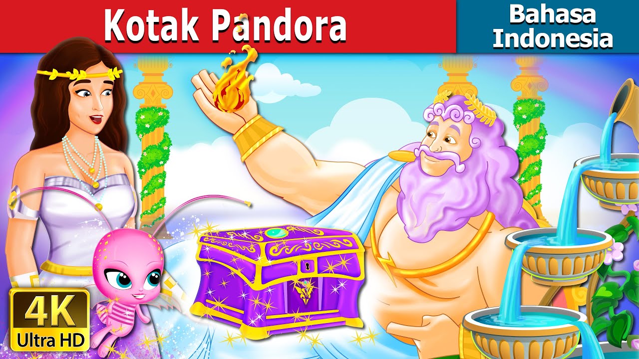 Kotak Pandora | Pandora's Box Story | Dongeng Bahasa Indonesia 