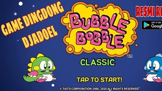 [Review Singkat] BUBBLE BOBBLE CLASSIC | Game Dingdong Djadoel | Resmi Rilis di Play Store screenshot 1
