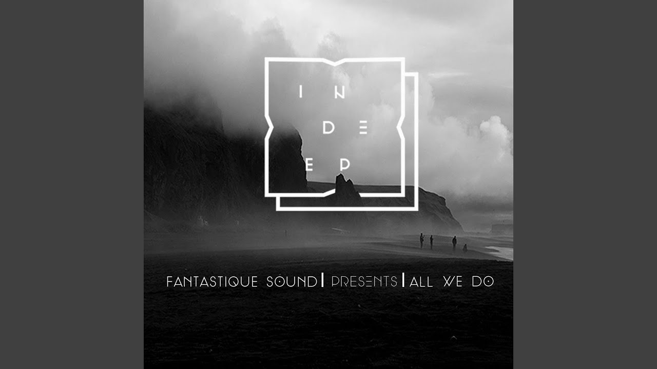 Watch All We Do on YouTube Watch All We Do on YouTube