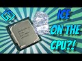 What happens when you put ice on a CPU?!