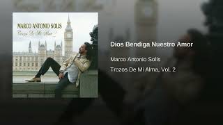 Marco Antonio Solís - Dios Bendiga Nuestro Amor (Audio)