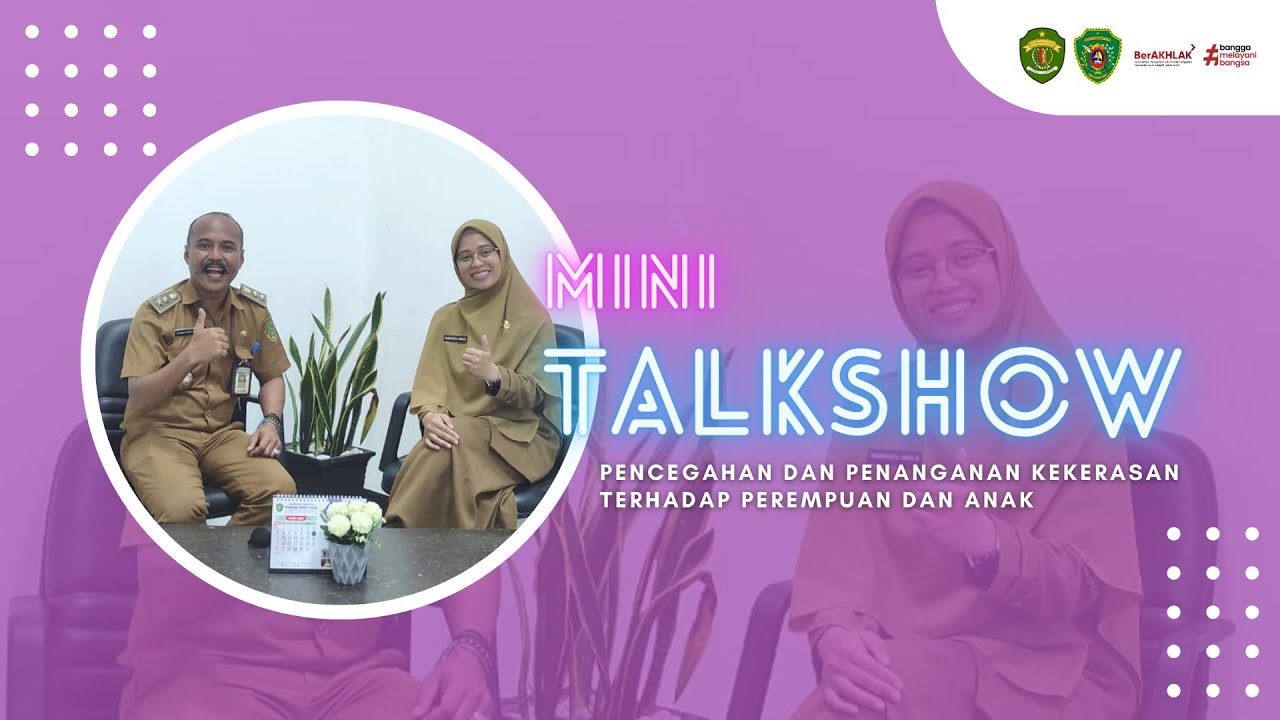 Mini Talkshow Pencegahan dan Penanganan Kekerasan terhadap Perempuan dan Anak