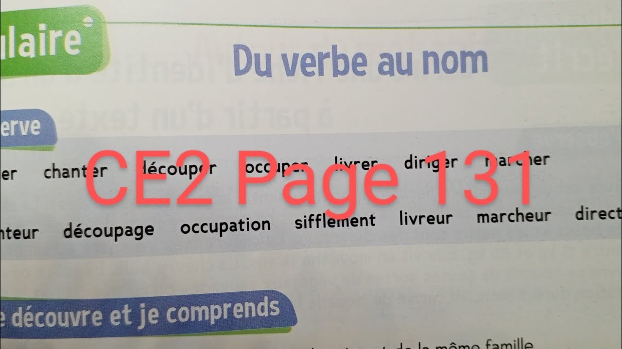 CE2 : Vocabulaire : Du verbe au nom page 131 . Le trésor des mots