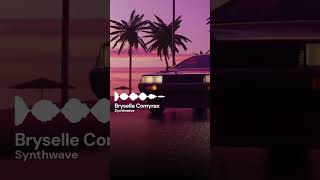Synthwave | Bryselle Comyrax (Short)