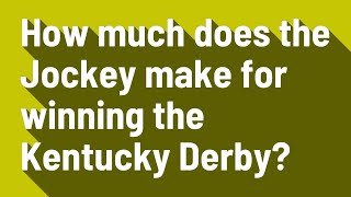 How much does the Jockey make for winning the Kentucky Derby?