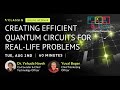 Creating efficient quantum circuits for real-life problems, featuring the coding competition winners