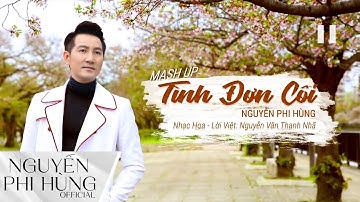 LK Tình Đơn Côi - Những ca khúc nhạc Hoa bất hủ | Nguyễn Phi Hùng