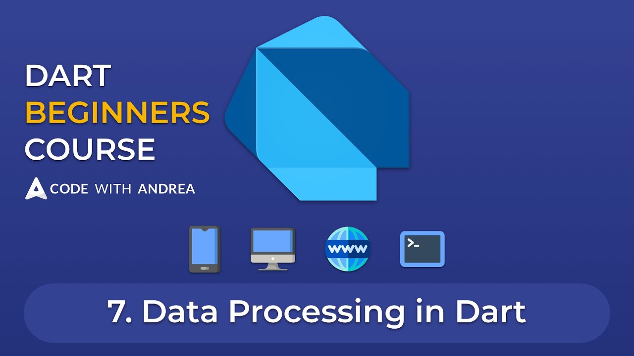 Dart Beginners Course: Data Processing in Dart