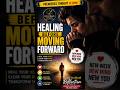 How to Heal Emotionally and Move Forward in Life