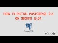 PostgreSQL - How To Install PostgreSQL 9.6 On Ubuntu Xenial 16.04 LTS