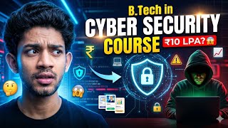 B.Tech Cyber Security Course Full Details 2026 💻 Fees, Admission, Syllabus, Jobs &amp; Salary 🔥