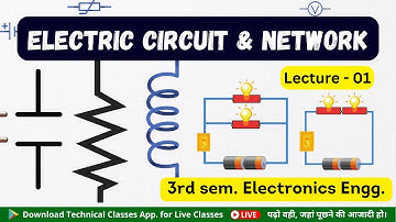 Electric Circuit & Network || Lecture - 01 || 3rd Sem Electronics Engg. SBTE Bihar